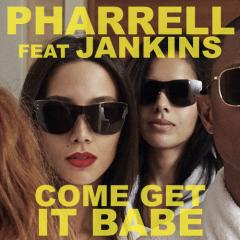 PHARRELL WILLIAMS FEAT. MILEY CYRUS - COME GET IT BAE